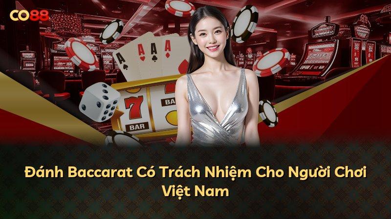 Đánh Baccarat Có Trách Nhiệm Cho Người Chơi Việt Nam