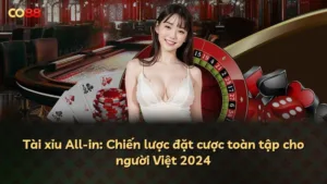 Tài xỉu All-in: Chiến lược đặt cược toàn tập cho người Việt 2024